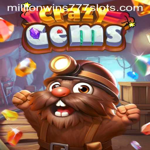 Exploring the Thrilling World of CrazyGems with MillionWins777