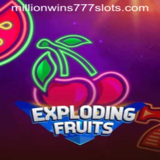 ExplodingFruits and MillionWins777: A Contemporary Gaming Experience