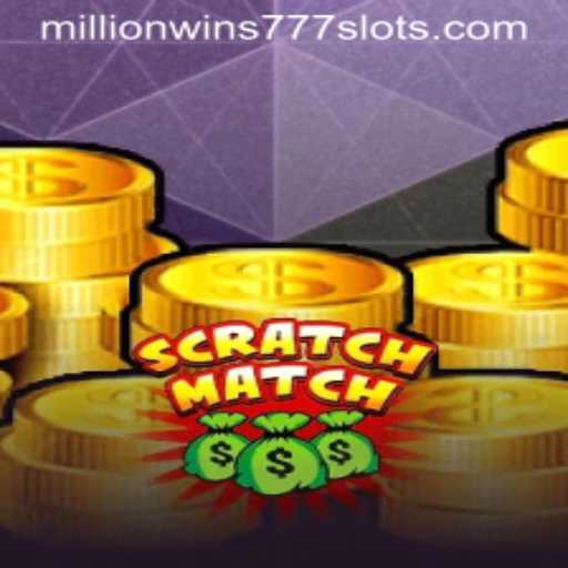 Exploring the Thrills of ScratchMatch and the Exciting MillionWins777 Feature